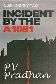 Incident by the A1081 : A William Roy Case cover image