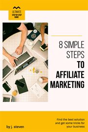 8 simple steps to affiliate marketing cover image