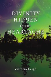 Divinity hidden in the heartache cover image