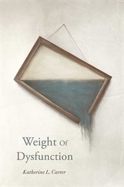 Weight of dysfunction cover image