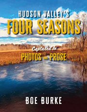 Hudson valley's four seasons captured in photos and prose cover image