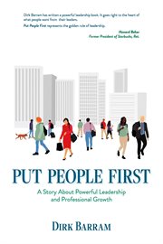 Put People First : A Story About Powerful Leadership and Professional Growthh cover image