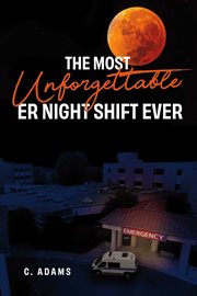 The Most Unforgettable ER Night Shift Ever cover image