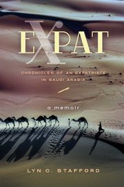 Expat : CHRONICLES OF AN EXPATRIATE IN SAUDI ARABIA cover image