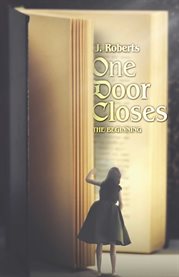 One Door Closes : THE BEGINNING cover image