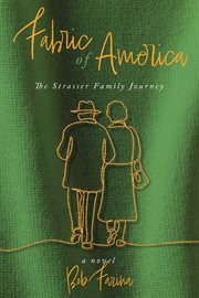 Fabric of america : The Strasser Family Journey cover image