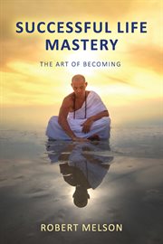 Successful life mastery : The Art of Becoming cover image