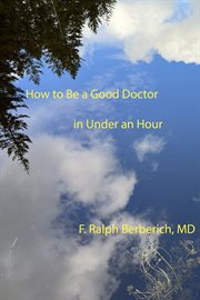 How to Be a Good Doctor in Under an Hour cover image