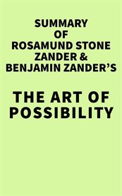Summary of rosamund stone zander & benjamin zander's the art of possibility cover image