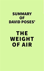 Summary of david poses' the weight of air cover image
