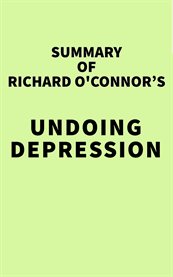 Summary of richard o'connor's undoing depression cover image