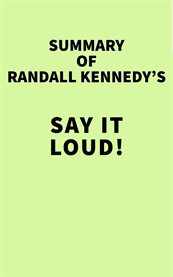 Summary of randall kennedy's say it loud! cover image