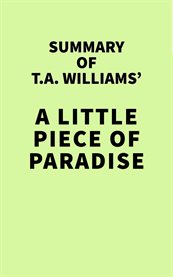 Summary of t.a. williams' a little piece of paradise cover image