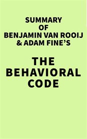 Summary of Benjamin van Rooij & Adam Fine's the Behavioral Code cover image