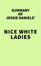 Summary of jessie daniels' nice white ladies cover image