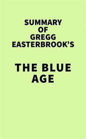 Summary of gregg easterbrook's the blue age cover image