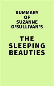 Summary of suzanne o'sullivan's the sleeping beauties cover image