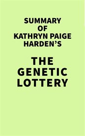 Summary of kathryn paige harden's the genetic lottery cover image