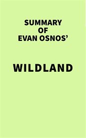 Summary of evan osnos' wildland cover image