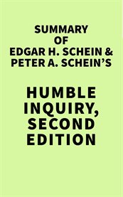 Summary of edgar h. schein & peter a. schein's humble inquiry cover image