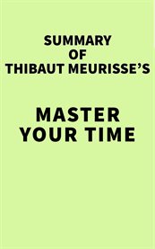 Summary of thibaut meurisse's master your time cover image