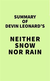 Summary of devin leonard's neither snow nor rain cover image