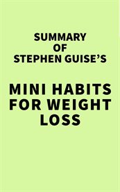 Summary of stephen guise's mini habits for weight loss cover image