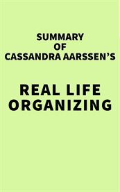 Summary of cassandra aarssen's real life organizing cover image