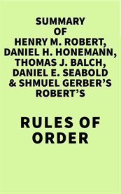 Summary of henry m. robert, daniel h honemann, thomas j balch, daniel e. seabold & shmuel gerber' cover image