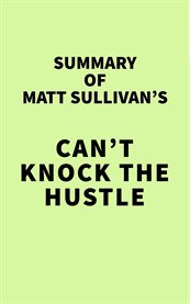Summary of matt sullivan's can't knock the hustle cover image