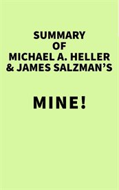 Summary of michael a. heller & james salzman's mine! cover image
