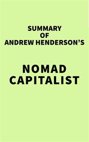 Summary of andrew henderson's nomad capitalist cover image