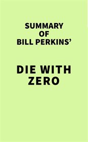 Summary of bill perkins' die with zero cover image