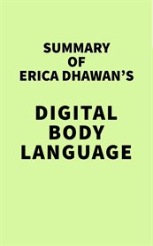 Summary of Erica Dhawan's Digital Body Language cover image