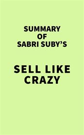 Summary of sabri suby's sell like crazy cover image