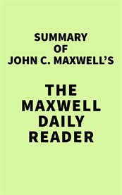 Summary of john c. maxwell's the maxwell daily reader cover image