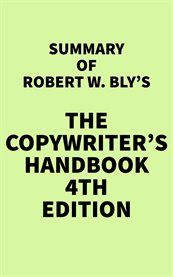 Summary of robert w. bly's the copywriter's handbook 4th edition cover image