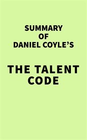 Summary of daniel coyle's the talent code cover image