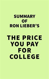 Summary of ron lieber's the price you pay for college cover image