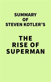 Summary of steven kotler's the rise of superman cover image
