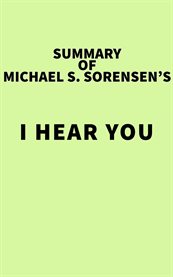 Summary of michael s. sorensen's i hear you cover image