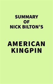 Summary of nick bilton's american kingpin cover image