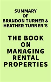 Summary of brandon turner and heather turner's the book on managing rental properties cover image