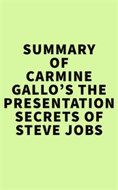 Summary of carmine gallo's the presentation secrets of steve jobs cover image