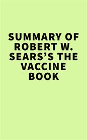 Summary of robert w. sears's the vaccine book cover image