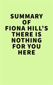 Fiona hill's there is nothing for you here cover image