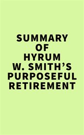 Summary of hyrum w. smith's purposeful retirement cover image