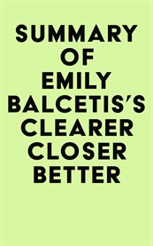 Summary of emily balcetis's clearer, closer, better cover image