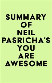 Summary of neil pasricha's you are awesome cover image
