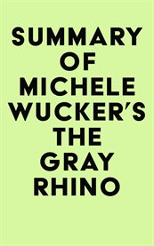 Summary of michele wucker's the gray rhino cover image